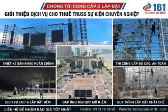Báo Giá Cho Thuê Truss Sự Kiện Tại TP.HCM, Đồng Nai, Cần Thơ Mới Nhất 2026
